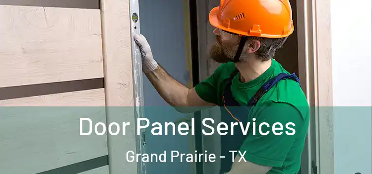 Door Panel Services Grand Prairie - TX